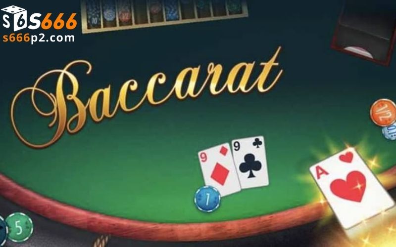 Giới thiệu Baccarat S666