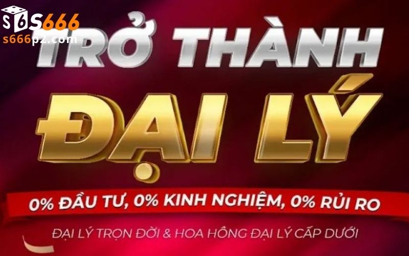 Đại lý S666 là gì?