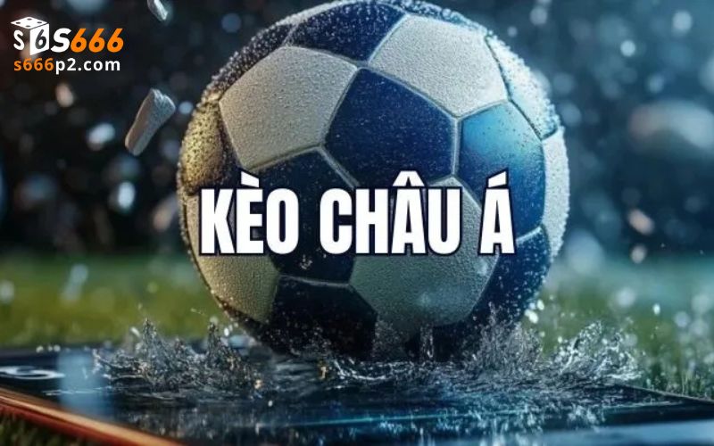 Kèo Châu Á và Bí Quyết Chiến Thắng Lớn