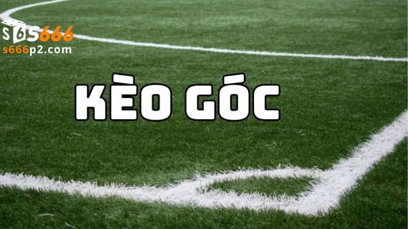 Kèo Phạt Góc | Trải Nghiệm Cá Cược Đỉnh Cao Tại Nhà Cái S666